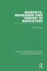 Markets Managers and Theory in Education