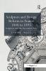 Sculptors and Design Reform in France 1848 to 1895