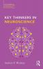 Key Thinkers in Neuroscience