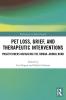 Pet Loss Grief and Therapeutic Interventions