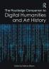Routledge Companion to Digital Humanities and Art History