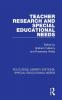 Teacher Research and Special Education Needs