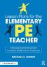 Lesson Plans for the Elementary PE Teacher