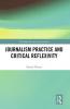 Journalism Practice and Critical Reflexivity