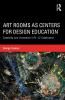 Art Rooms as Centers for Design Education