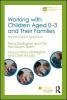 Working with Children Aged 0-3 and Their Families
