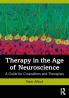 Therapy in the Age of Neuroscience