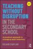 Teaching without Disruption in the Secondary School