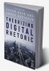 Theorizing Digital Rhetoric