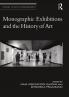 Monographic Exhibitions and the History of Art