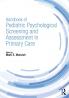Handbook of Pediatric Psychological Screening and Assessment in Primary Care