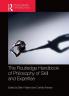 Routledge Handbook of Philosophy of Skill and Expertise
