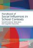 Handbook of Social Influences in School Contexts