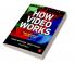 How Video Works
