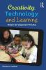 Creativity Technology and Learning