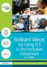 Brilliant Ideas for Using ICT in the Inclusive Classroom