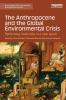 Anthropocene and the Global Environmental Crisis