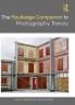 Routledge Companion to Photography Theory