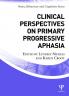 Clinical Perspectives on Primary Progressive Aphasia