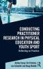 Conducting Practitioner Research in Physical Education and Youth Sport