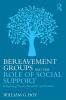 Bereavement Groups and the Role of Social Support