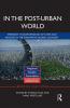 In The Post-Urban World