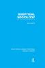 Sceptical Sociology (RLE Social Theory)