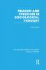 Reason and Freedom in Sociological Thought (RLE Social Theory)