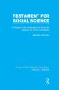 Testament for Social Science (Rle Social Theory)