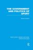 Government and Politics of Sport (RLE Sports Studies)