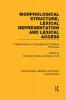 Morphological Structure Lexical Representation and Lexical Access (RLE Linguistics C