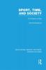 Sport Time and Society (RLE Sports Studies)