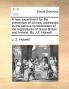 A New Experiment for the Prevention of Crimes; Addressed to the Serious Consideration of the Legislatures of Great-Britain and Ireland. by J.Z. Holwell ...