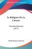 La Religion De La Ciencia: Filosofia Racional (1877)