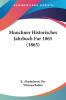 Munchner Historisches Jahrbuch Fur 1865 (1865)