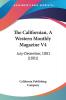 The Californian A Western Monthly Magazine V4: July-December 1881 (1881)