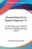 Clement Marot Et Le Psautier Huguenot V1: Etude Historique Litteraire Musicale Et Bibliographique (1878)