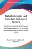 Naturhistorische Und Chemisch-Technische Notizen: Nach Den Neuesten Erfahrungen Zur Nutzanwendung Fur Gewerbe Fabrikwesen Und Landwirthschaft (1858)