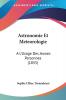 Astronomie Et Meteorologie: A L'Usage Des Jeunes Personnes (1855)