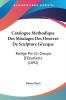Catalogue Methodique Des Moulages Des Oeuvres De Sculpture Grecque: Redige Par Un Groupe D'Etudiants (1892)