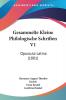 Gesammelte Kleine Philologische Schriften V1: Opuscula Latina (1881)