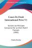 Cours De Droit International Prive V1: Suivant Les Principes Consacres Par Le Droit Positif Francais (1882)