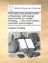 The history and present state of electricity with original experiments by Joseph Priestley ... The fourth edition corrected and enlarged.