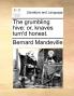 The grumbling hive: or knaves turn'd honest.