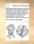 Propagation of the Gospel in the East: Being an Account of the Success of Two Danish Missionaries Lately Sent to the East-Indies for the Conversion ... in Malabar. the Second Edition. Volume 2 of 2