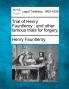 Trial of Henry Fauntleroy: And Other Famous Trials for Forgery.