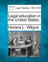 Legal Education in the United States.
