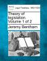 Theory of legislation. Volume 1 of 2