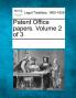 Patent Office papers. Volume 2 of 3