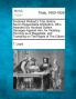 Frederick Wolbert's Trial Before Seven Respectable Arbitrators Who Awarded Six Hundred Dollars Damages Against Him for Violating His Duty as A Magistrate and Trampling on The Rights of The Citizen
